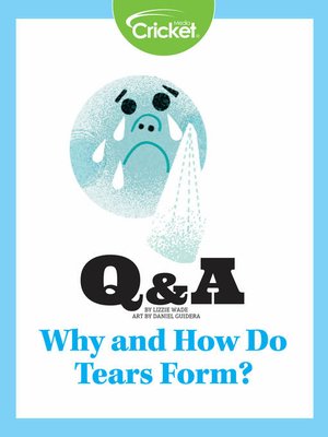 cover image of Why and How Do Tears Form?